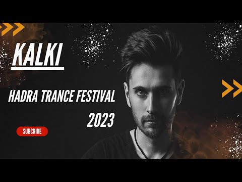 Kalki Live @ Hadra Trance Festival 2023