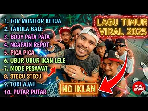 LAGU TIMUR VIRAL 2025 | TOR MONITOR KETUA | TABOLA BALE | BODY PATA | NGAPAIN REPOT, PICA PICA