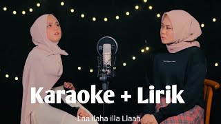 Download lagu LA ILAAHA ILLA LLAH (KARAOKE   LIRIK) | PUTRI ISNARI FEAT ANISA RAHMAN mp3