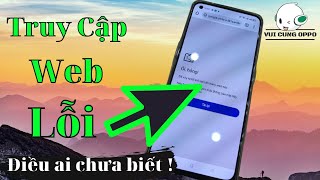 Cách khắc phục lỗi truy cập web báo ôi hỏng