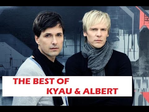 Kyau & Albert - the best tracks