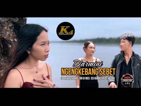 Ngengkebang Sebet - Darmini - Music Video Official