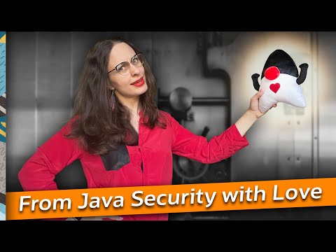 From Java Security with Love - Inside Java Newscast #42