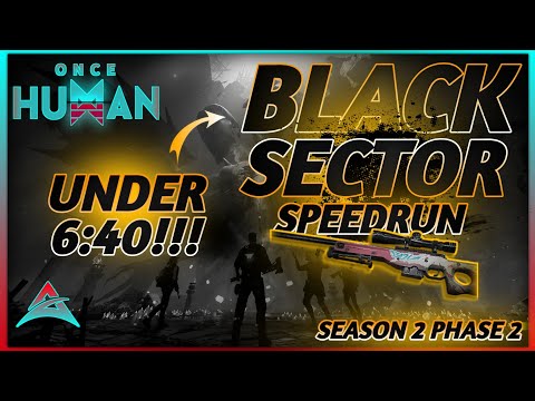 ONCE HUMAN - Solo Black Sector Zone of Haze Speedrun [Before Patch 6:36] after PATCH 7:08 -