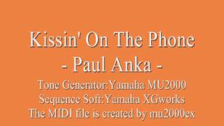 Kissin&#39; On The Phone - Paul Anka (cover) / MIDI version