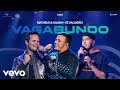 Matheus & Kauan, Zé Vaqueiro - Vagabundo Matheus & Kauan, Zé Vaqueiro - Vagabundo
