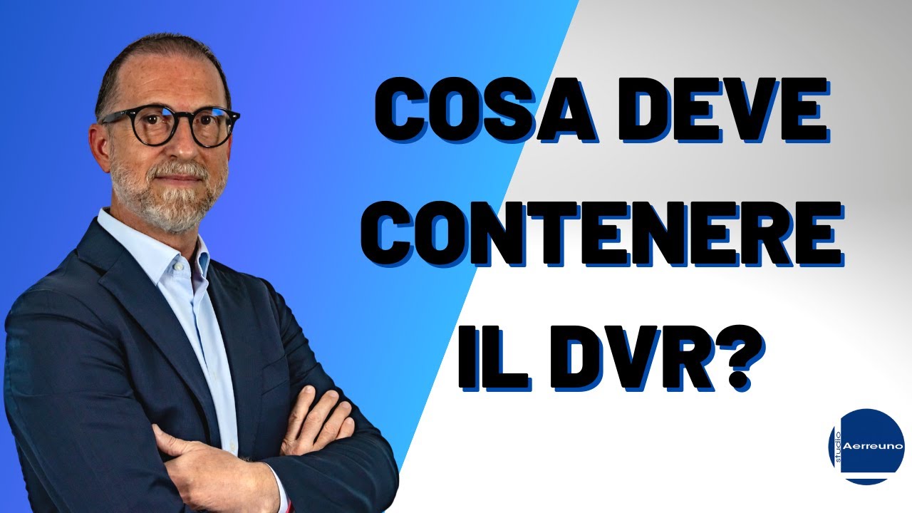 Documento valutazione rischi (DVR): cosa deve contenere? #sicurezza