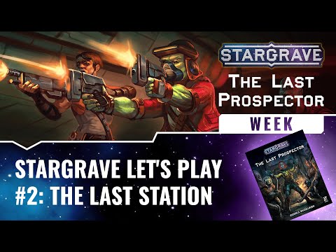 Stargrave: The Last Prospector Mini-Campaign Let's Play #2: The Last Station | #StargraveWeek