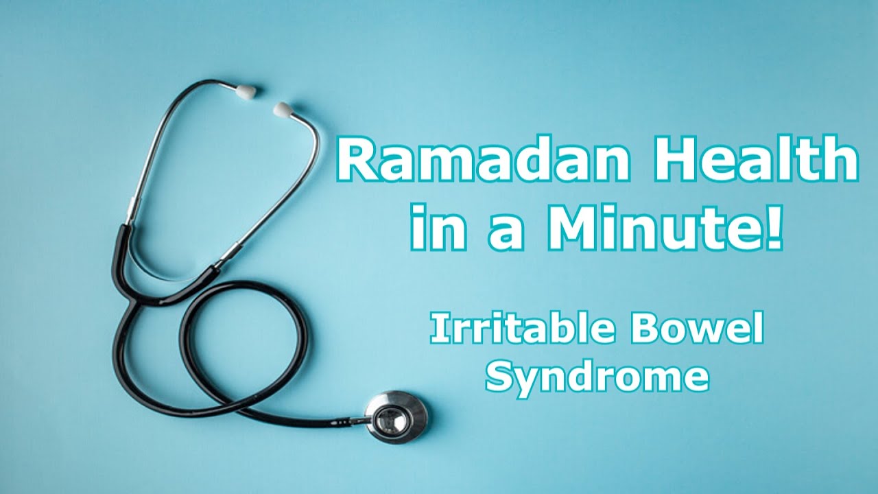 Ramadan Health in a Minute! | Irritable Bowel Syndrome (English)