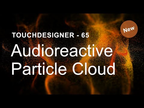 Audioreactive Particle Cloud (new) – TouchDesigner Tutorial 65