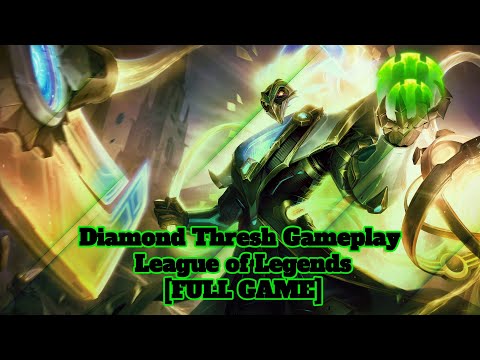 Diamond Thresh Gameplay - League of Legends [FULL GAME]