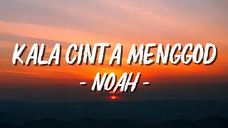 Download lagu Kala Cinta Menggoda - Noah ( Lagu Lyrics ) mp3