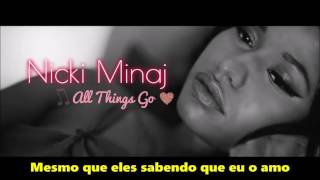 Nicki Minaj - All Things Go [Legendado/PT/BR] HD