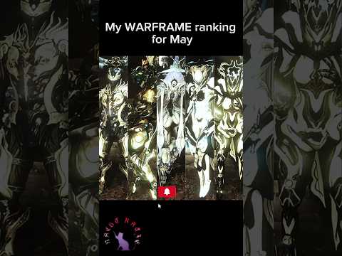 My Top Warframes in May 2024 | WARFRAME #warframe #danteunbound #ashprime #wispprime #proteaprime