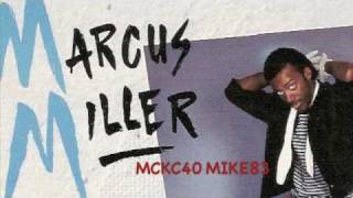 MC - Marcus Miller - I could give you more