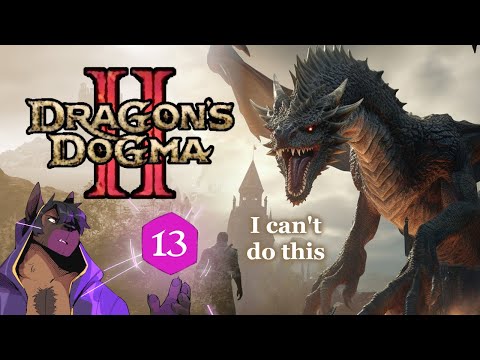 Let's Play Dragon’s Dogma 2 Part 13 - There Are Too Many Dragons to Fight as a Non-Damage Class