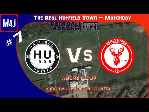 Hatfield vs Hatfield (vs Hatfield United) | The Real Hatfield Town | Football Manager 2021 | #7