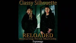 Classy Silhouette - RELOADED - Espionage - ft. Nena Marcella