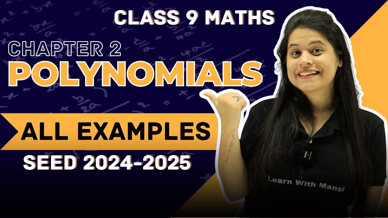 Polynomials | All Examples | Chapter 2 | SEED 2024-2025