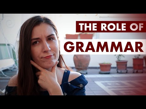 The Role of Grammar in Language Learning