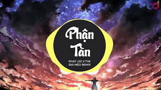 Download lagu CÔ BỎ ĐI HẾT BAO NHIÊU MỘNG MƠ - Phận Tàn REMIX - TVk x Phát Lee (Đại Mèo Remix) mp3
