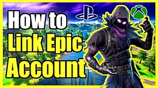 How to LINK FORTNITE Account to EPIC GAMES ACCOUNT on PS4, Xbox, Switch & PC (Fast Method!)