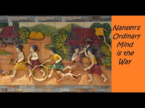 Zen Koans with an Advaita Twist - Mumonkan 19 - Nansen's_Ordinary_Mind