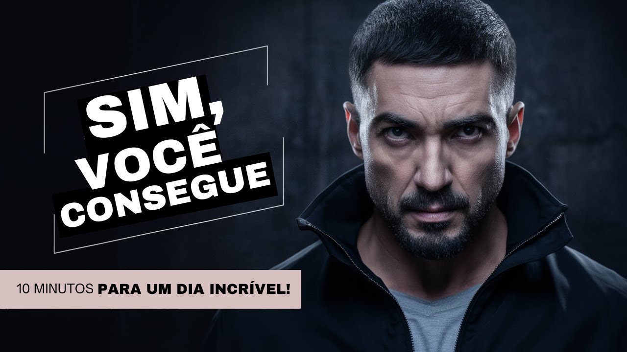 ⏳ 10 MINUTOS PARA UM DIA INCRÍVEL!  - 🧠 MOTIVAÇÃO PODEROSA PARA COMEÇAR O DIA?☀️ (Motivacional)