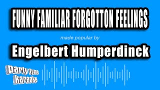 Engelbert Humperdinck - Funny Familiar Forgotton Feelings (Karaoke Version)