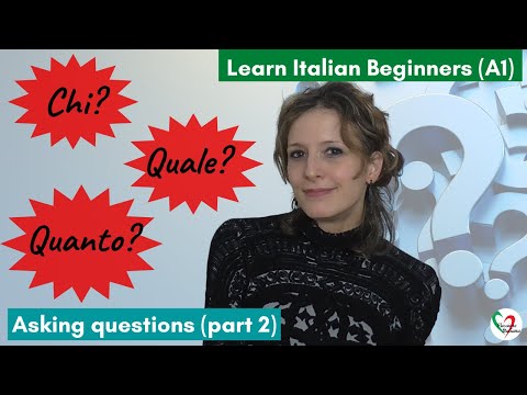 34. Learn Italian Beginners (A1): Asking questions (pt 2 - Chi? Quale? Quanto?)