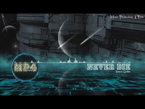 Never Die by Simon Gribbe - [Dubstep Music]