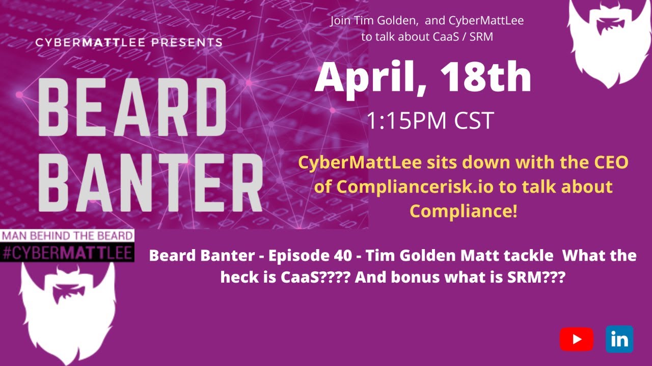 Beard Banter – Episode 40 – Tim Golden – What the heck is CaaS???? And bonus what is SRM???