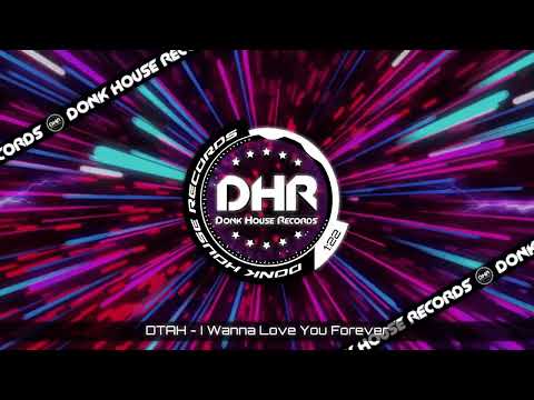 DTAH - I Wanna Love You Forever - DHR UK Bounce 🔥