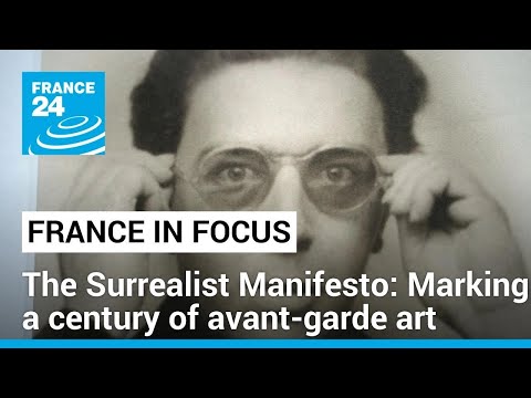The Surrealist Manifesto: Marking a century of avant-garde art • FRANCE 24 English