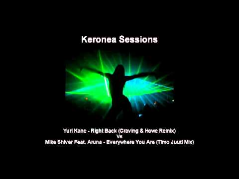 Yuri Kane Vs Aruna - Right everywhere (Keronea Sessions Mashup)