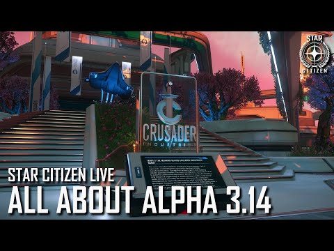 Star Citizen Live: All About Alpha 3.14