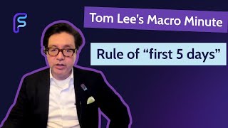 Tom Lee: Why the First 5 Trading Days of 2026 Matter So Much