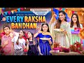 Every Raksha Bandhan Ft Tena Jaiin The Paayal Jain
