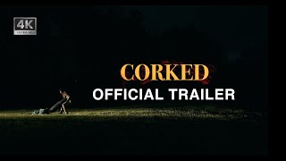 Corked - Offical Trailer