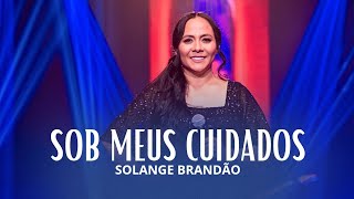 Solange Brandão | Sobre Meus Cuidados [Clipe Oficial]