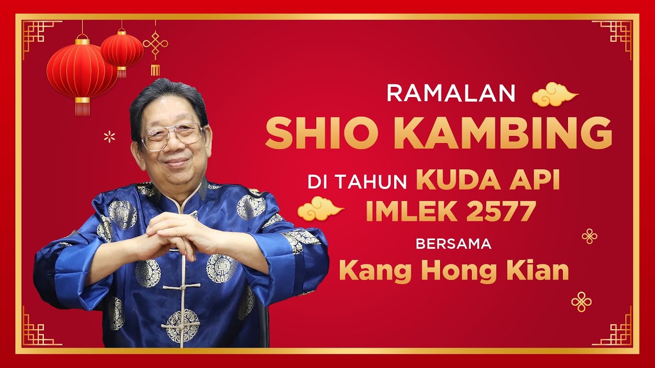 Ramalan Shio Kambing di Tahun Kuda Api 2026 Bersama Kang Hong Kian | Sonora Fengshui