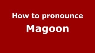 How to pronounce Magoon