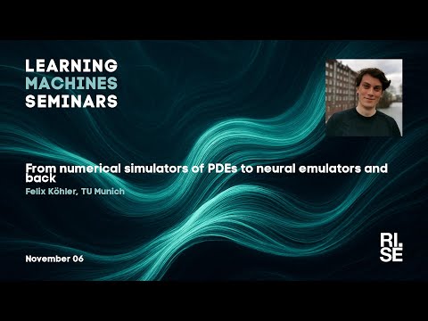 Felix Köhler: From numerical simulators of PDEs to neural emulators and back