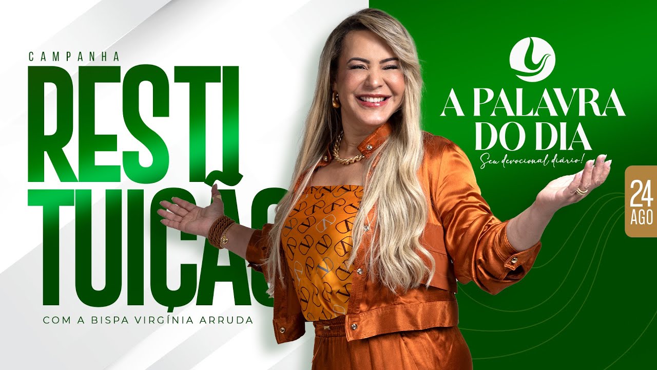 24 AGOSTO 2024 | @apalavradodia  Bispa Virginia Arruda