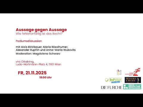 Aussage gegen Aussage. Wie fehleranfällig ist das Recht? (Podiumsdiskussion)