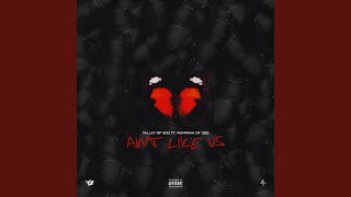 Ain&#39;t Like Us (feat. Montana of 300)