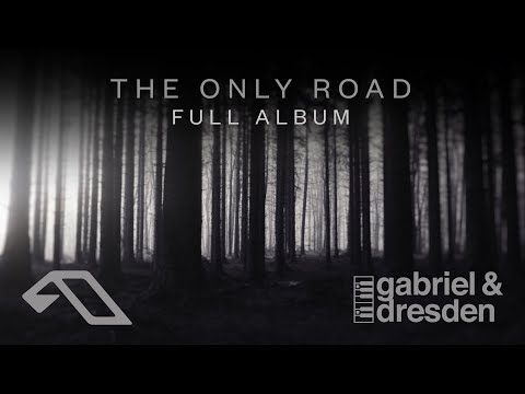 Gabriel & Dresden - The Only Road | Full Album (@gabrielanddresdenTV)