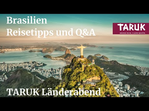 Tipps für Ihre Brasilien Reise und Q&A von unseren Reiseexperten - TARUK Länderabend