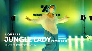 Lion Babe - Jungle Lady remix pt II | LUCY Choreography