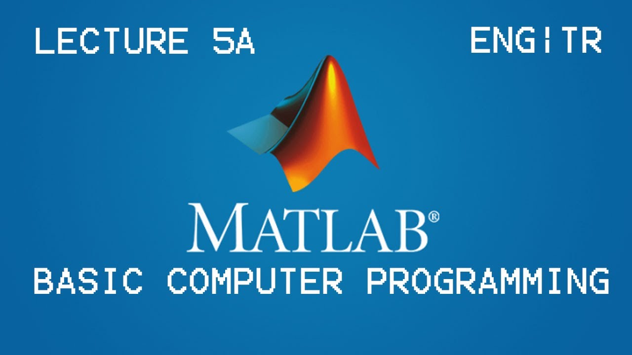 Basic Computer Programming with MATLAB | Lecture 5A | English / Turkish